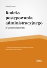 ebook Kodeks postępowania administracyjnego - Maciej J. Nowak
