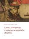 ebook Ikona z Manoppello prototypem wizerunków Chrystusa - Karolina Aszyk,Zbigniew Treppa