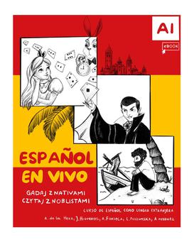 ebook Español En Vivo. Gadaj Z Nativami Czytaj Z Noblistami. E-Podręcznik Do Hiszpańskiego A1