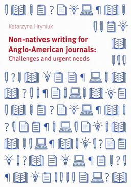ebook Non-natives writing for Anglo-American journals: Challenges and urgent needs