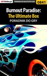 ebook Burnout Paradise: The Ultimate Box -  poradnik do gry - Radosław "eLKaeR" Grabowski