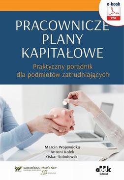 ebook Pracownicze plany kapitałowe – praktyczny poradnik dla podmiotów zatrudniających (e-book)