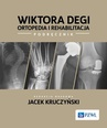 ebook Wiktora Degi ortopedia i rehabilitacja - 