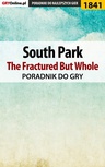 ebook South Park: The Fractured But Whole - poradnik do gry - Patrick "Yxu" Homa