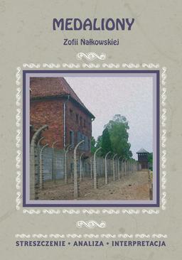 ebook Medaliony Zofii Nałkowskiej. Streszczenie, analiza, interpretacja