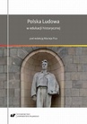 ebook Polska Ludowa w edukacji historycznej - Maciej Fic