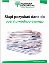 ebook Skąd pozyskać dane do operatu wodnoprawnego - Jolanta Pacek