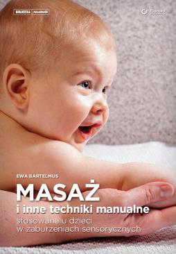 ebook Masaż i inne techniki manualne stosowane u dzieci w zaburzeniach sensorycznych