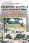 ebook Wychowawcze i emocjonalne funkcjonowanie rodziny z dzieckiem niepełnosprawnym - Sławomir Cudak