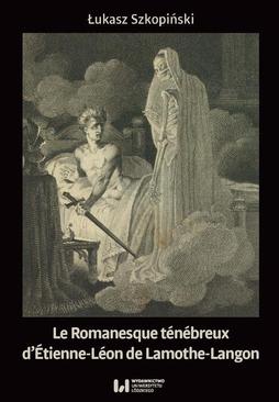 ebook Le Romanesque ténébreux d’Étienne-Léon de Lamothe-Langon