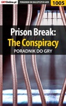 ebook Prison Break: The Conspiracy - poradnik do gry - Artur "Arxel" Justyński