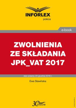 ebook Jak ustalić, czy przedsiębiorca jest zwolniony ze składania JPK_VAT w 2017 r.