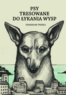 ebook Psy tresowane do łykania wysp - Stanisław Tekieli