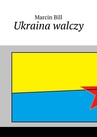 ebook Ukraina walczy - Marcin Bill
