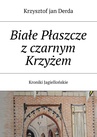 ebook Białe Płaszcze z czarnym Krzyżem - Krzysztof Derda