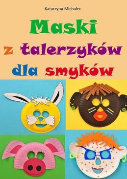 ebook Maski z talerzyków dla smyków