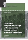 ebook Garnizon Wojska Polskiego w Tomaszowie Mazowieckim w latach 1918-1939 - Witold Jarno