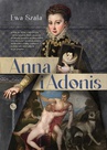 ebook Anna i Adonis - Ewa Szala