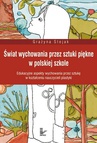 ebook Świat wychowania przez sztuki piękne w polskiej szkole - Grażyna Stojak