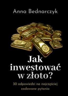 ebook Jak inwestować w złoto?