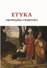 ebook ETYKA OBOWIĄZKU I WARTOŚCI - Red. Nauk. Andrzej Kobyliński, Andrzej Waleszczyński