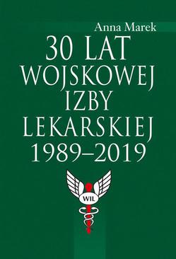 ebook 30 lat Wojskowej Izby Lekarskiej 1989-2019