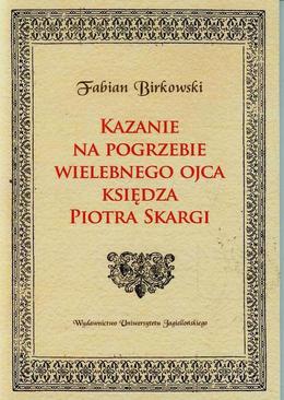 ebook Kazanie na pogrzebie wielebnego ojca księdza Piotra Skargi