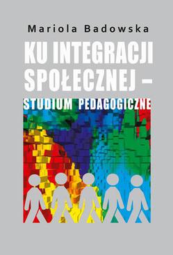 ebook Ku integracji społecznej - studium pedagogiczne