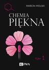 ebook Chemia Piękna Tom 1 - Marcin Molski