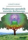 ebook Praktyczny poradnik rozwoju duchowego - Łukasz Kubiak