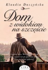 ebook Dom z widokiem na szczęście - Klaudia Duszyńska
