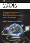 ebook Komunikowanie masowe i polityka medialna w epoce globalizacji i cyfryzacji - Alicja Jaskiernia,Janusz W. Adamowski