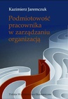ebook Podmiotowość pracownika w zarządzaniu organizacją - Kazimierz Jaremczuk