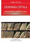 ebook Ekonomika szpitala – uwarunkowania, elementy, zasady - Izabela Witczak