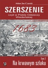 ebook "Szerszenie” czyli „W piekle Odsieczy Wiedeńskiej” tom II „Na krwawym szlaku” - Adam Jan Czarski