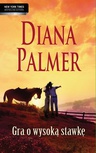 ebook Gra o wysoką stawkę - Diana Palmer