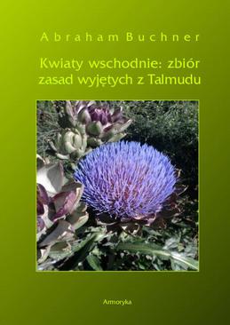 ebook Kwiaty wschodnie: zbiór zasad wyjętych z Talmudu