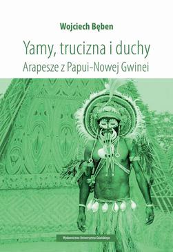 ebook Yamy, trucizna i duchy. Arapesze z Papui-Nowej Gwinei