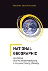 ebook National Geographic – globalna marka multimedialna i misja ochrony planety - Radosław Sajna-Kunowsky