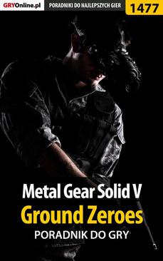 ebook Metal Gear Solid V: Ground Zeroes - poradnik do gry