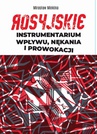 ebook Rosyjskie instrumentarium wpływu, nękania i prowokacji - Mirosław Minkina