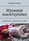 ebook Wyzwanie macierzyństwo - Natalia Kmiecik