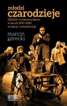 ebook Młodzi czarodzieje. "Dziady" w teatrze polskim w latach 1990-2010 - recepcja i interpretacja - Marcin Górecki