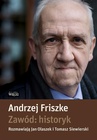 ebook Zawód: historyk - Andrzej Friszke,Jan Olaszek,Tomasz Siewierski