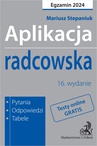 ebook Aplikacja radcowska 2024. Pytania odpowiedzi tabele + dostęp do testów online - Mariusz Stepaniuk