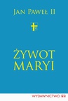 ebook Żywot Maryi - Jan Paweł II,św. Jan Paweł II