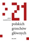 ebook 21 polskich grzechów głównych - Piotr Stankiewicz