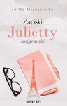 ebook Zapiski Julietty emigrantki - Julita Miżejewska