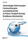 ebook Technologie informacyjne i komunikacyjne a produktywność w Polsce i karajach Europy Środkowo-Wschodniej - 
