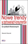 ebook Nowe trendy w zachowaniach konsumentów na rynkach finansowych - Sławomir Smyczek
